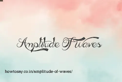 Amplitude Of Waves