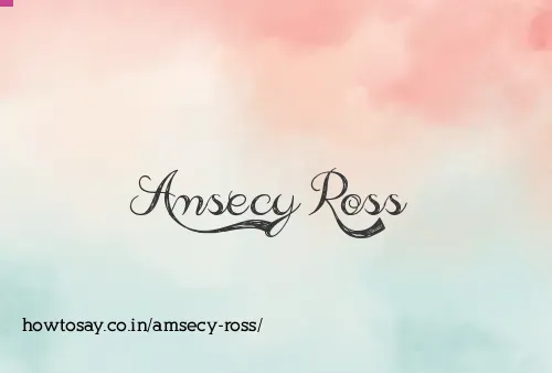 Amsecy Ross