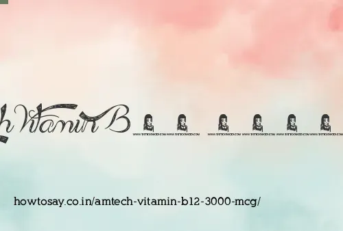 Amtech Vitamin B12 3000 Mcg