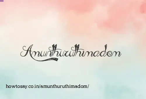 Amunthuruthimadom