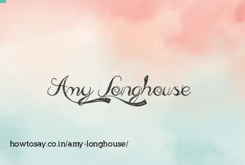 Amy Longhouse