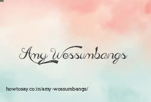 Amy Wossumbangs