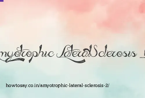 Amyotrophic Lateral Sclerosis 2