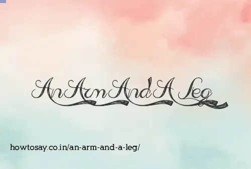 An Arm And A Leg