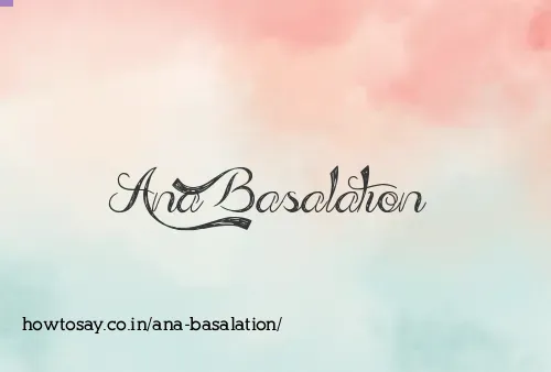 Ana Basalation