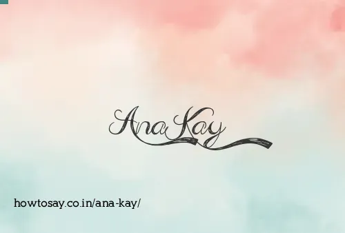 Ana Kay