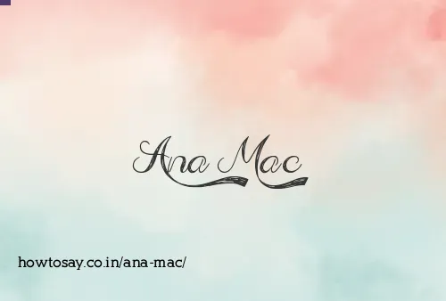 Ana Mac