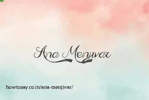 Ana Menjivar