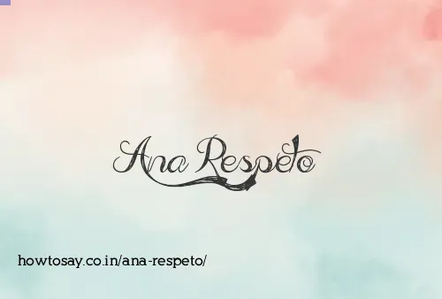 Ana Respeto