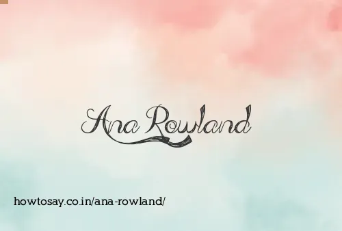 Ana Rowland