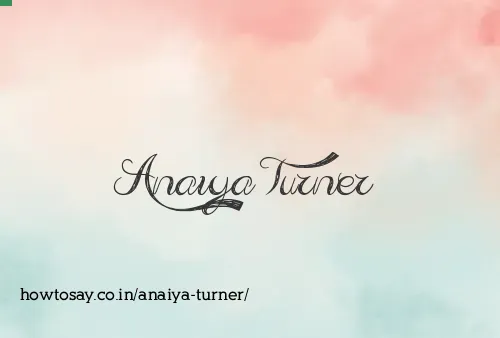 Anaiya Turner