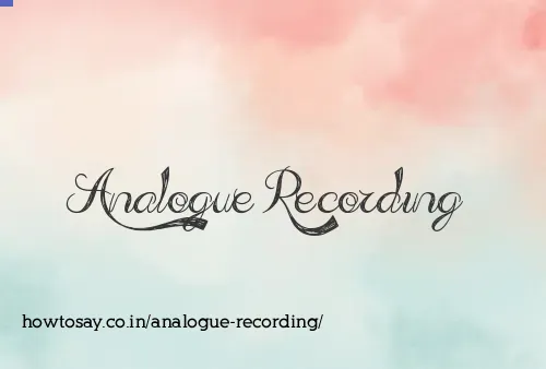 Analogue Recording