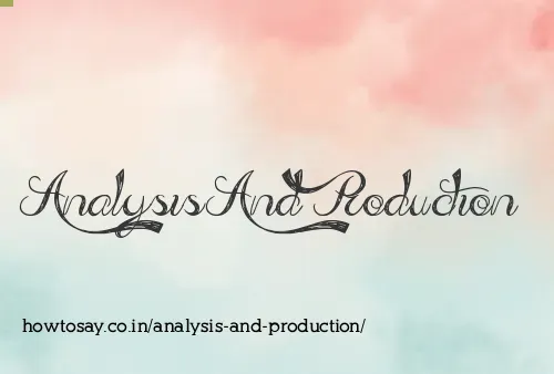 Analysis And Production