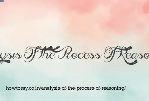 Analysis Of The Process Of Reasoning