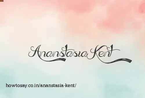 Ananstasia Kent
