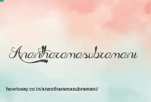 Anantharamasubramani