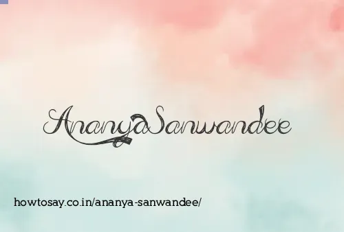 Ananya Sanwandee