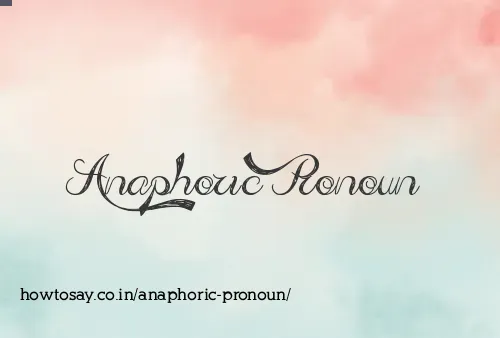 Anaphoric Pronoun