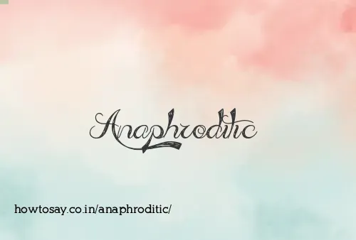 Anaphroditic