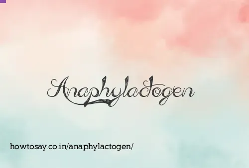 Anaphylactogen