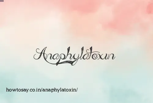 Anaphylatoxin