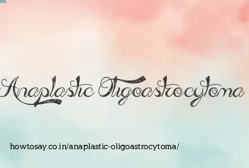 Anaplastic Oligoastrocytoma