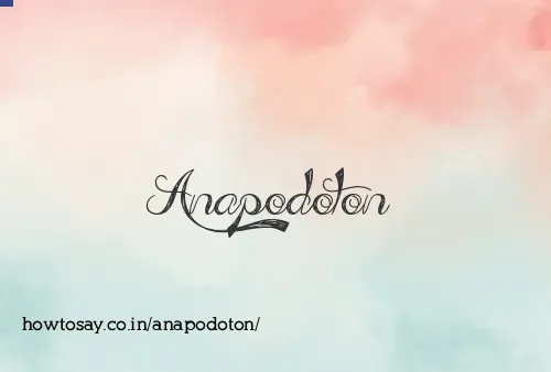 Anapodoton