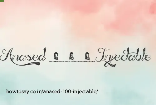 Anased 100 Injectable