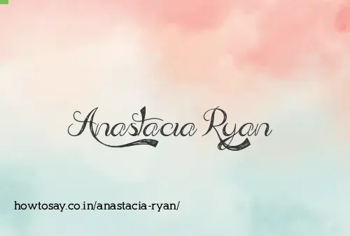 Anastacia Ryan