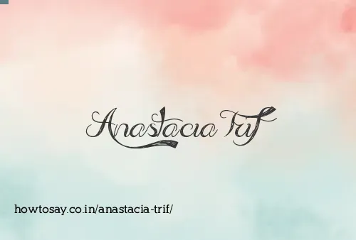 Anastacia Trif