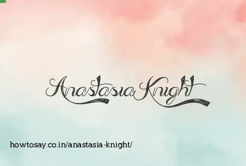 Anastasia Knight
