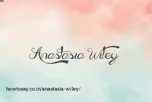 Anastasia Wiley