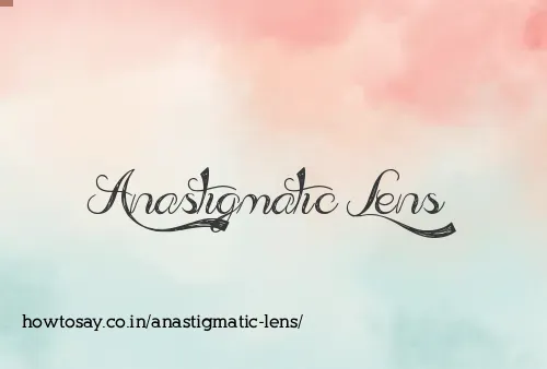 Anastigmatic Lens