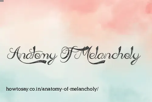 Anatomy Of Melancholy