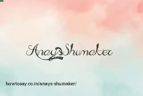 Anays Shumaker