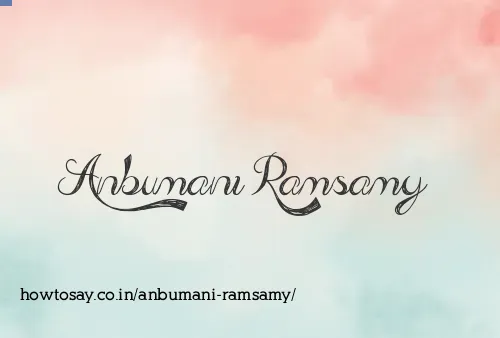 Anbumani Ramsamy