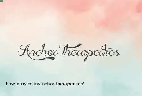 Anchor Therapeutics