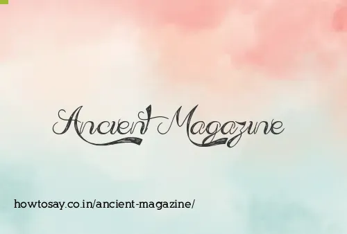 Ancient Magazine