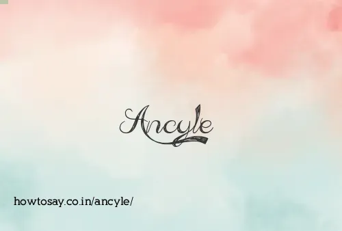 Ancyle