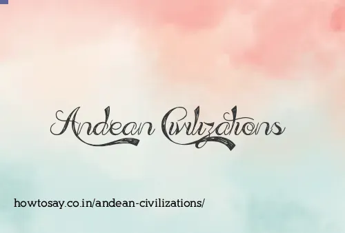 Andean Civilizations