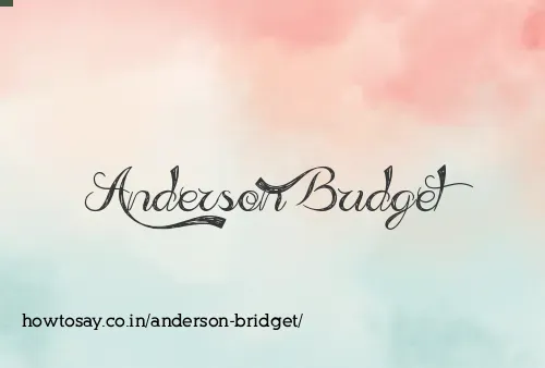 Anderson Bridget