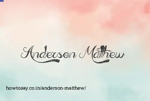 Anderson Matthew