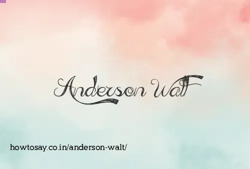 Anderson Walt