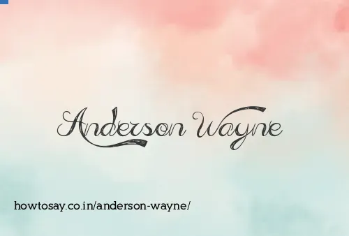 Anderson Wayne
