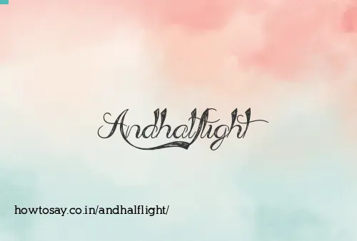 Andhalflight