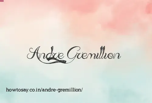Andre Gremillion
