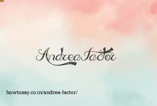 Andrea Factor