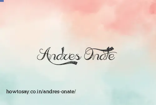 Andres Onate