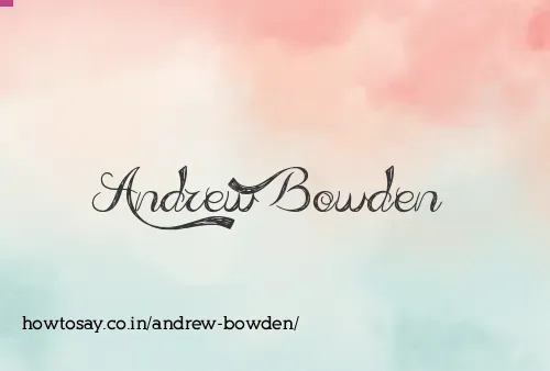 Andrew Bowden