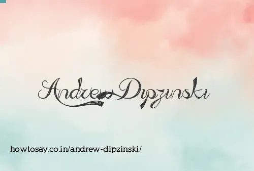 Andrew Dipzinski